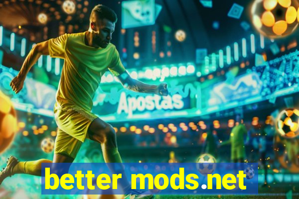 better mods.net